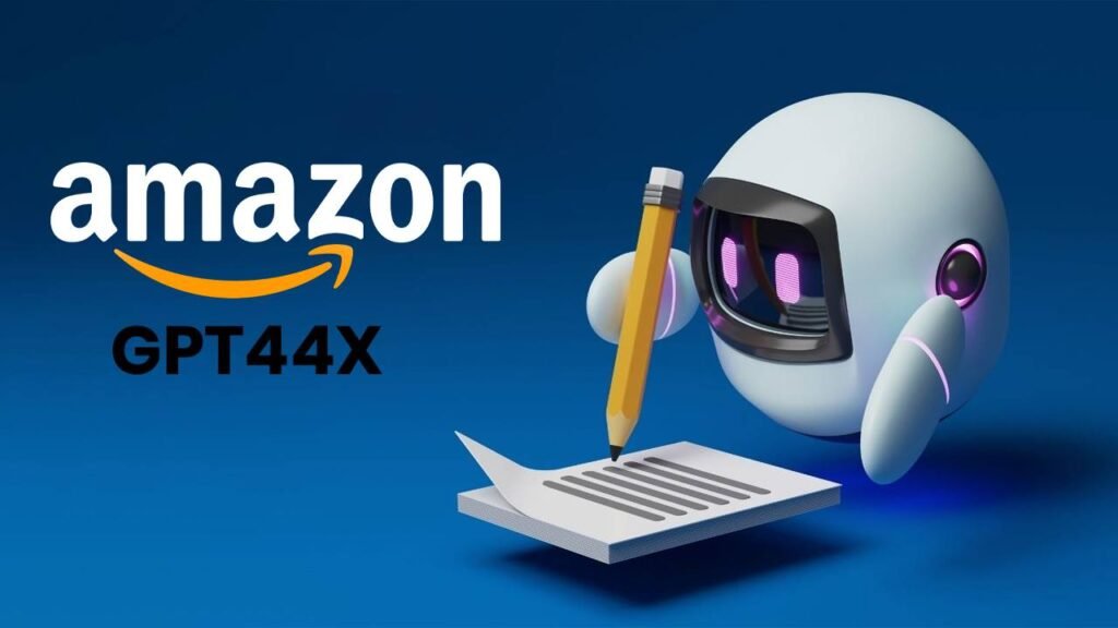 Amazon's GPT-44X Revolution