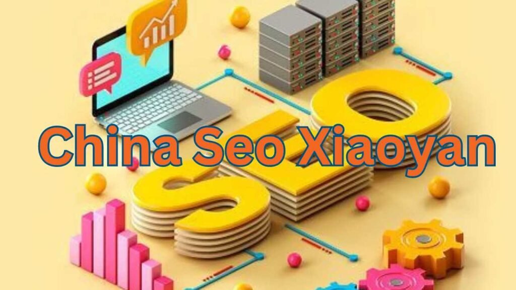 Mastering Chinese SEO: Unveiling the Strategies of Xiaoyan